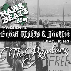 Equal Rights & Justice (feat. The Rapstarz) [Explicit]