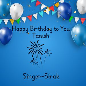 Happy Birthday To You Tanish