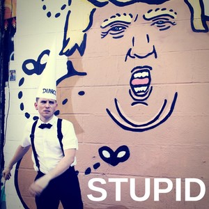 Stupid