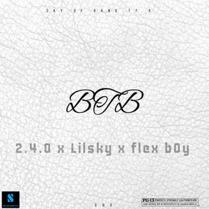 BTB (feat. 2.4.0 & Flex boy) [Explicit]