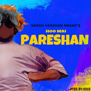 Hoo Mai Pareshan (Explicit)