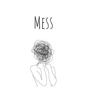 Mess (feat. Dylan Rhodez & ILUVMARKAS) [Explicit]