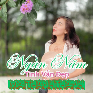 Ngàn Năm Tình Vẫn Đẹp