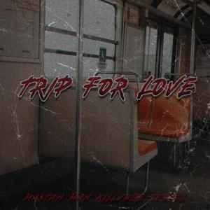 Trip For Love (feat. Killvbee) [Explicit]