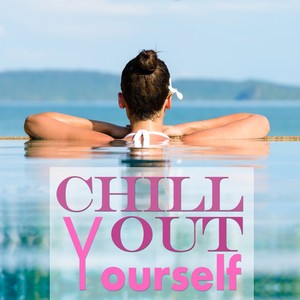 Chill out Yourself