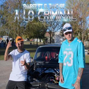 A LO CRIMINAL (feat. SNAIPER) (Explicit)