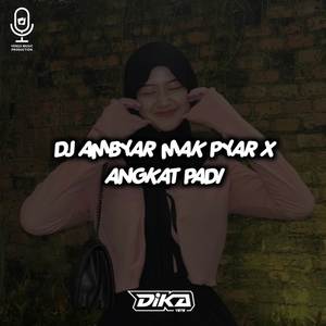 DJ AMBYAR MAK PYAR X ANGKAT PADI