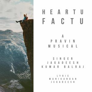 Heartu Factu (feat. Jagadeesh Kumar Balraj)