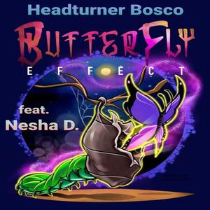 Butterfly Effect (feat. Nesha D.) [Explicit]