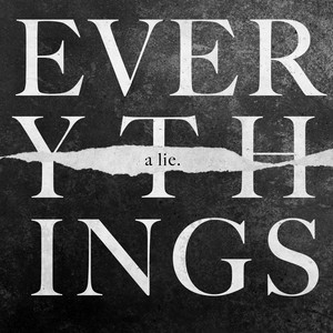 Everything's A Lie