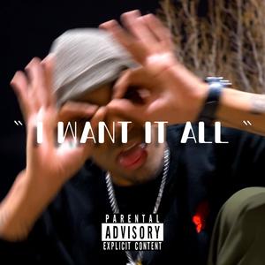 I Want It All (Explicit)