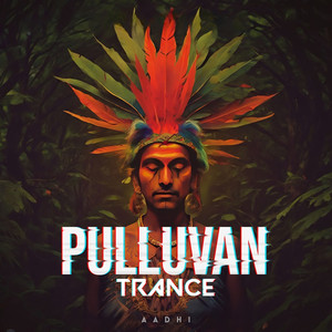 Pulluvan Trance