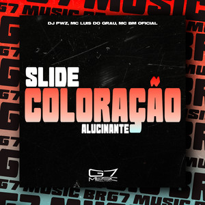 Slide Coloração Alucinante (Explicit)