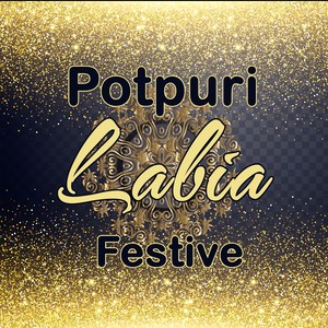 Potpuri Labia Festive