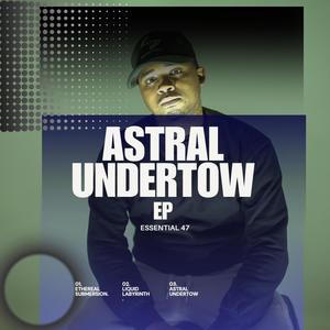 Astral Undertow EP