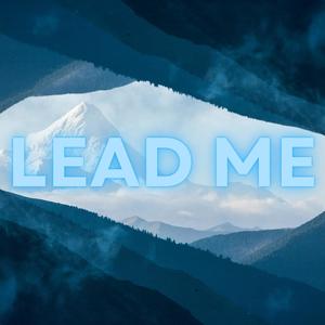 Lead Me