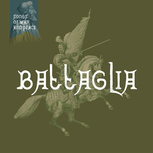 Songs of War & Peace - I - Battaglia