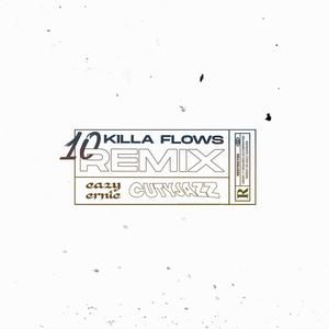 10 Killa Flows(feat. Eazy Ernie) (Remix|Explicit)