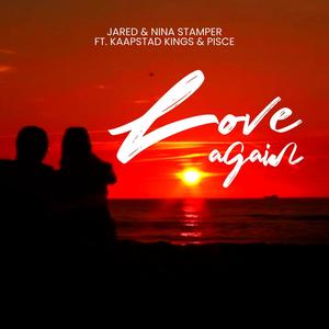 Love Again (feat. Nina Stamper, Kaapstad Kings & Pisce)