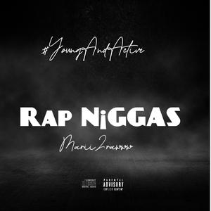 Rap N¡ggas (Explicit)