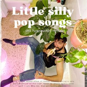 Little Silly Pop Songs (Explicit)