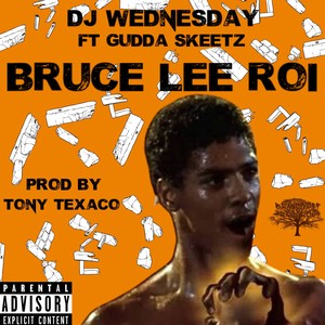 Bruce Lee Roi (Explicit)