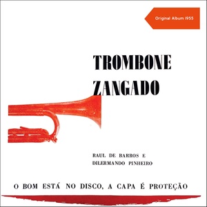 Trombone Zangando (Original 10 Inch Album 1955)