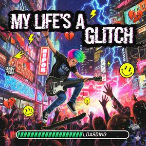 My Life's a Glitch (feat. M Gen AI) (Pop-Punk)