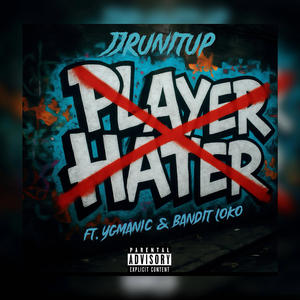 Player Hater (Explicit)
