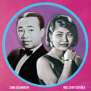 Sinn Sisamouth & Ros Sereysothea