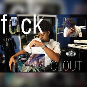 F*ck Clout (Explicit)
