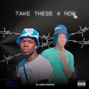 Take These 4 Now (Explicit)