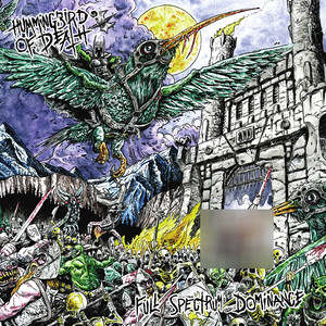 Hummingbird Of Death - Full Spectrum Dominance (Explicit)