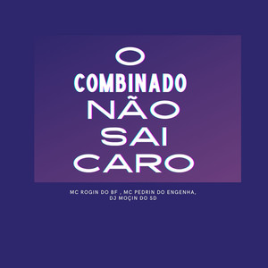 O COMBINADO NÃO SAI CARO (Explicit)