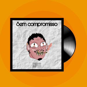 Sem Compromisso (Explicit)