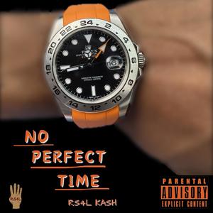 No perfect time (Explicit)