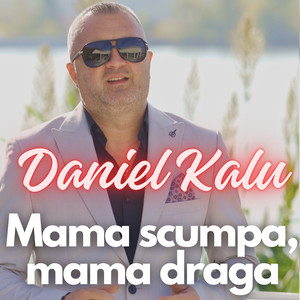 Mama Scumpa, Mama Draga