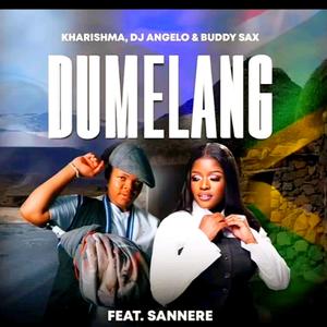 Dumelang (feat. Kharishma, DJ Anjelo, Buddy Sax & Sannere|Radio Edit)