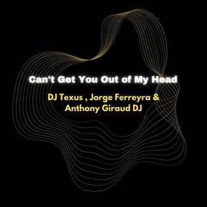 Can't Get You Out of My Head Ok (feat. Anthony Giraud & Jorge Ferreyra)