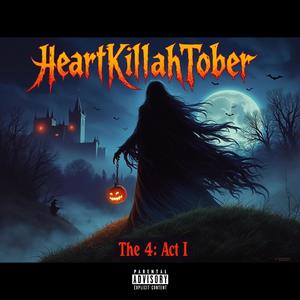 HEARTKILLAHTOBER 4: ACT 1 (Explicit)