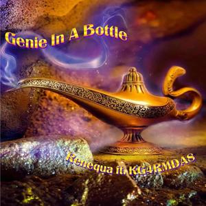 Genie In A Bottle (feat. KG4RMDA8) [Explicit]