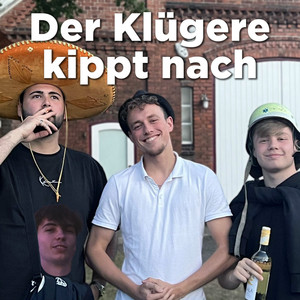 Der Klügere kippt nach (Explicit)