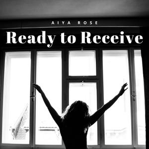 Ready to Receive (feat. Amirya & Shahar Kaufman)