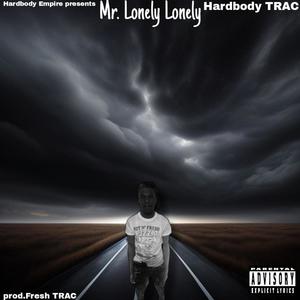 Mr Lonely Lonely (Explicit)