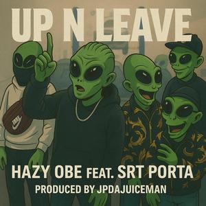 Up N Leave (feat. SRT Porta) (Explicit)