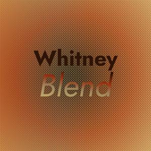 Whitney Blend