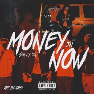 Money Now (feat. JN) [Explicit]