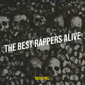 The Best Rappers Alive (Explicit)