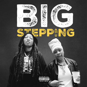 Big Steppin (Explicit)