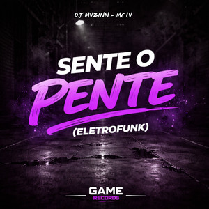 Sente O Pente (Eletrofunk|Explicit)